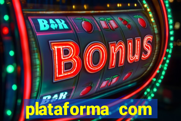 plataforma com bonus de cadastro fortune tiger